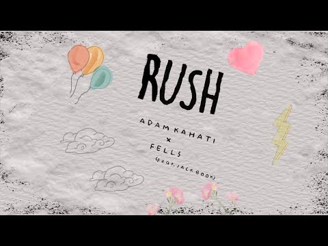 Adam Kahati & Fells - Rush (feat. Jack Book) [Official Audio]