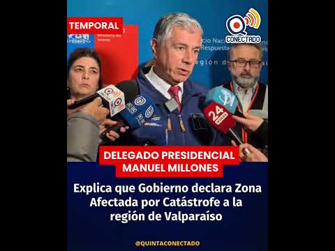 Región de Valparaíso DECLARADA como Zona Afectada por Catástrofe