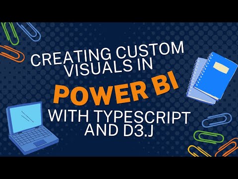 Creating Custom Visuals in Power BI with TypeScript and D3.j
