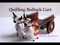 Quilling Bullock Cart Best From Waste Paper Bull Cart Miniature Quilling Quilling Showpiece