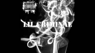Lil Criminal - Kickin Up Dust