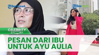 Ayu Aulia Jadi Tersangka Kasus Dugaan Penganiayaan, Sang Ibu Beri Pesan soal Pertemanan