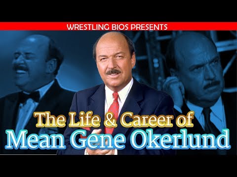 The Life and Career of Mean Gene Okerlund