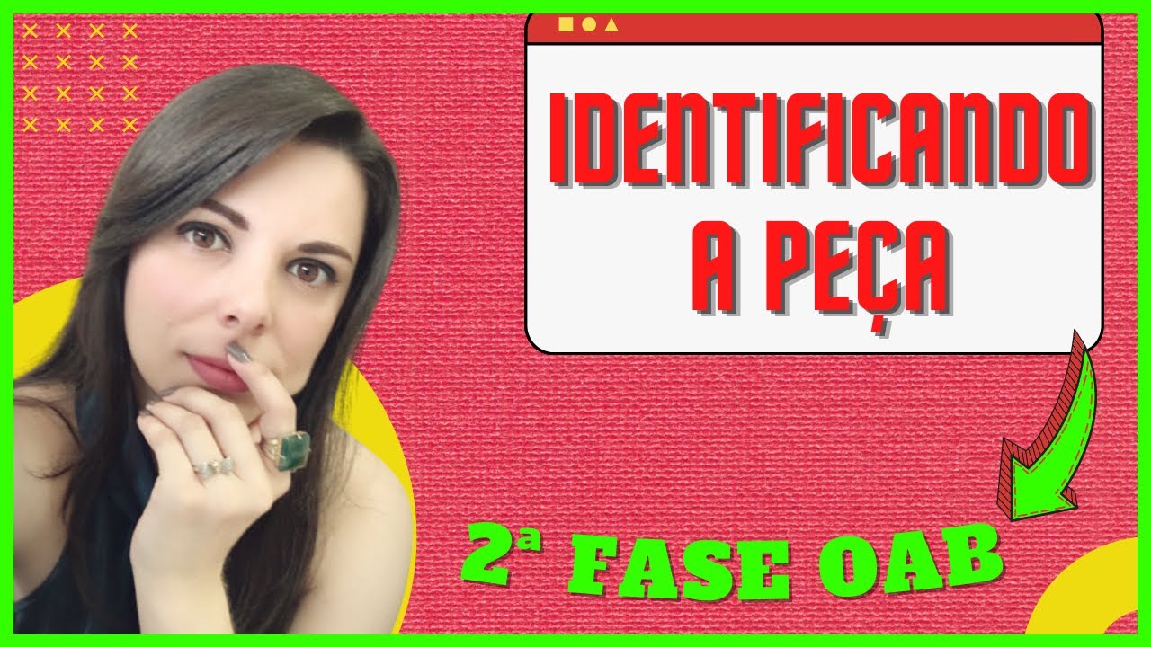 COMO IDENTIFICAR A PEÇA NA SEGUNDA FASE DA OAB