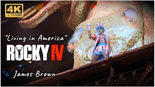 Rocky IV, Living in America - James Brown, 4K &amp; HQ Sound