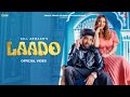 New Punjabi Song 2023 Laado Official Video Gill Armaan Mil Gayi H Jatti Tanu Chann Vargi
