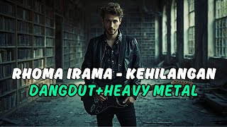 Download lagu Rhoma Irama - Kehilangan (DANGDUT HEAVY METAL) | Cover by AntAVerse mp3