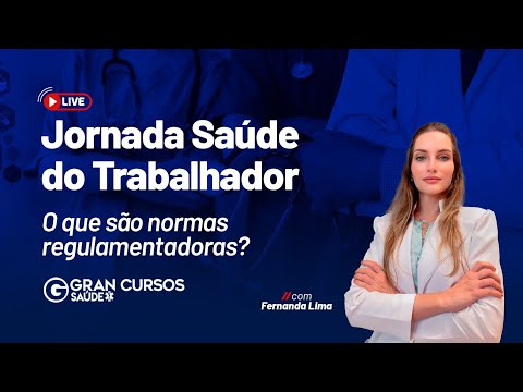 Jornada Saúde do Trabalhador - O que são normas regulamentadoras? com Fernanda Lima