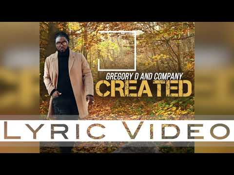 Gregory D and Company - Created (Lyric Video)