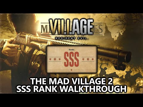 Resident Evil 8 Village - Mercenaries: The Mad Village 2 - SSS Rank Walkthrough