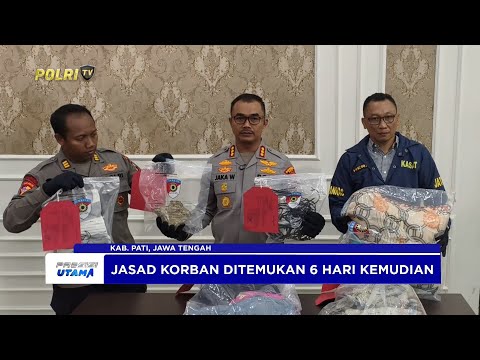 POLRESTA PATI UNGKAP PEMBUNUHAN BERENCANA DENGAN MOTIF ASMARA