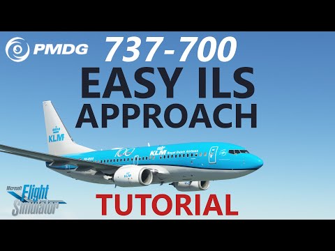 MSFS | PMDG 737 Tutorial - ILS Approach in the Boeing 737-700