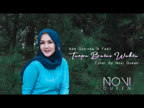 TANPA BATAS WAKTU - ADE GOVINDA ft. FADLY || Novi Queen ( Cover )