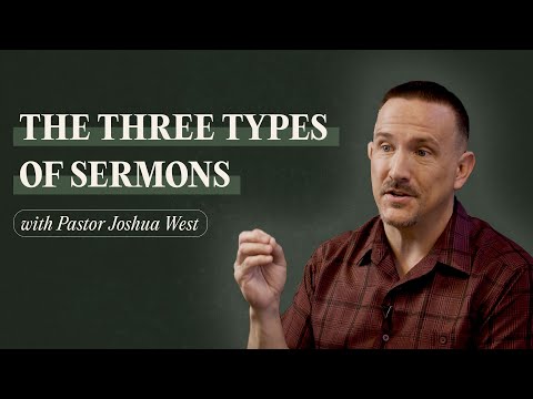 The Three Types of Sermons | Joshua West | EP 3