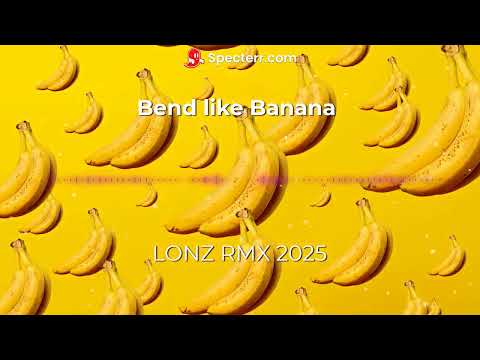 BEND LIKE BANANA - ( LONZ RMX ) FENUA 2025