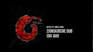 Octex ft. King B-fine - Zionskirche Dub (Oh Jah) [Chilli Space 6]