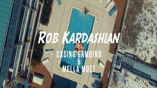 Casino Gambino & Mella Moet - Rob Kardashian (Official Video)