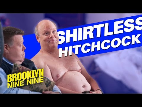 Shirtless Hitchcock | Brooklyn Nine-Nine