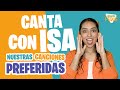 Canta Con Isa Nuestras Canciones Preferidas Aprende Peque Aprende Español