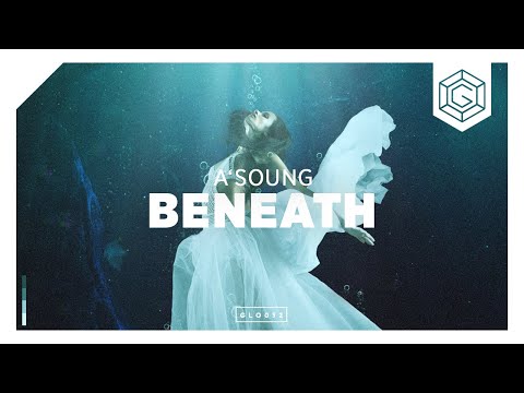 A'Soung - Beneath [OUT NOW]