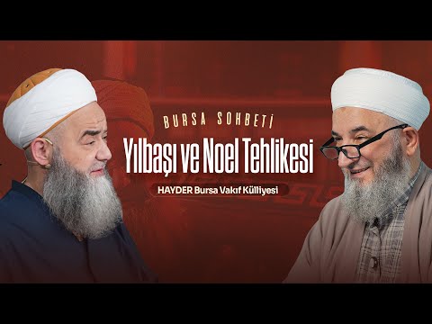 Yılbaşı ve Noel Tehlikesi Özel Bursa Sohbeti 31 Aralık 2025