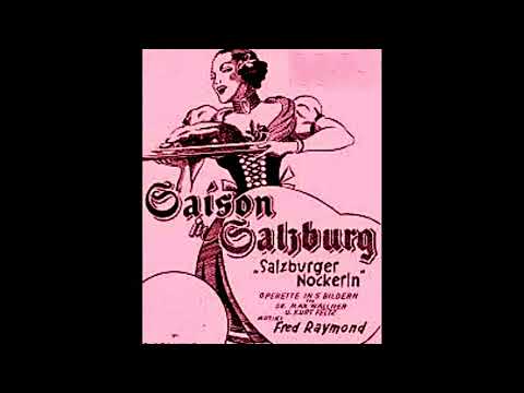 Fred Raymond: "Saison in Salzburg" Querschnitt
