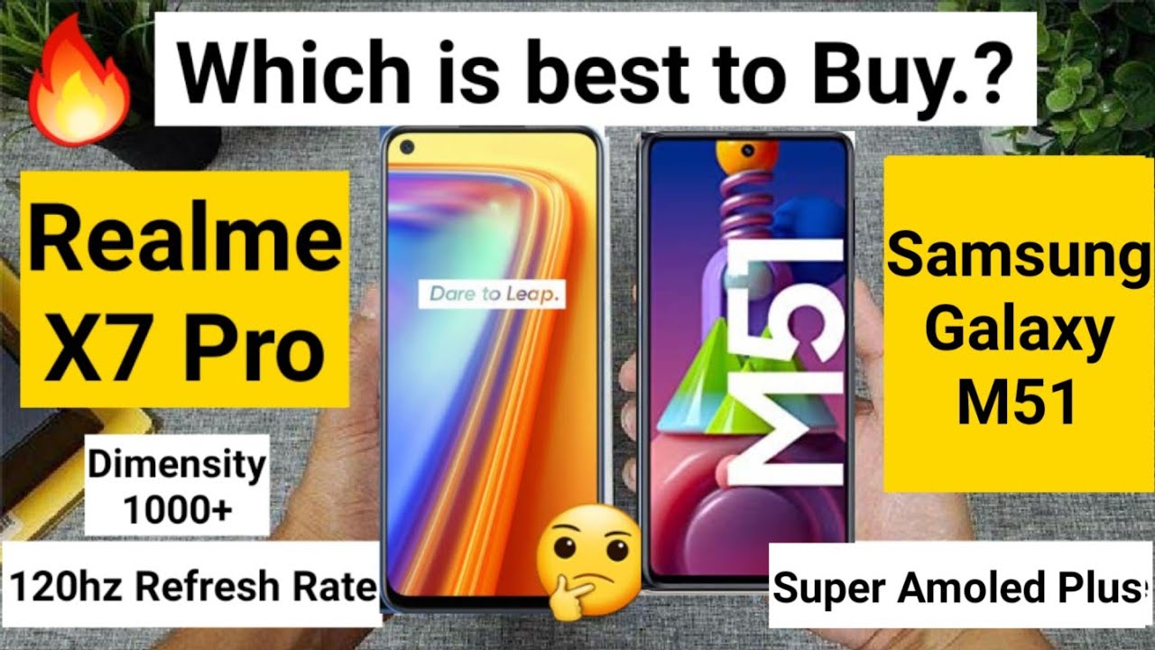 Realme x7 pro vs Samsung m51 which is best indepth comparison