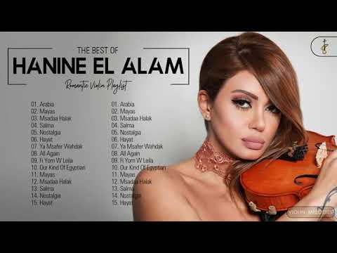 Hanine El Alam Greatest Hits Playlist - Hanine El Alam Best Violin Songs Collection Of All Time