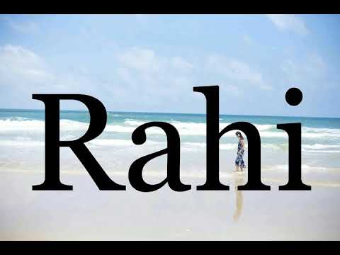 How To Pronounce Rahi🌈🌈🌈🌈🌈🌈Pronunciation Of Rahi