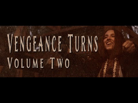 Vengeance Turns: Volume Two (TRAILER)