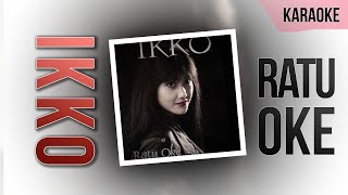 Download lagu Karaoke || Ratu Oke - Ikko (Cipt. Doel Sumbang)🤠 mp3