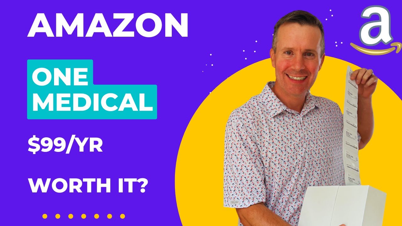 Amazon One Medical: $99/year with Prime — Worth it?