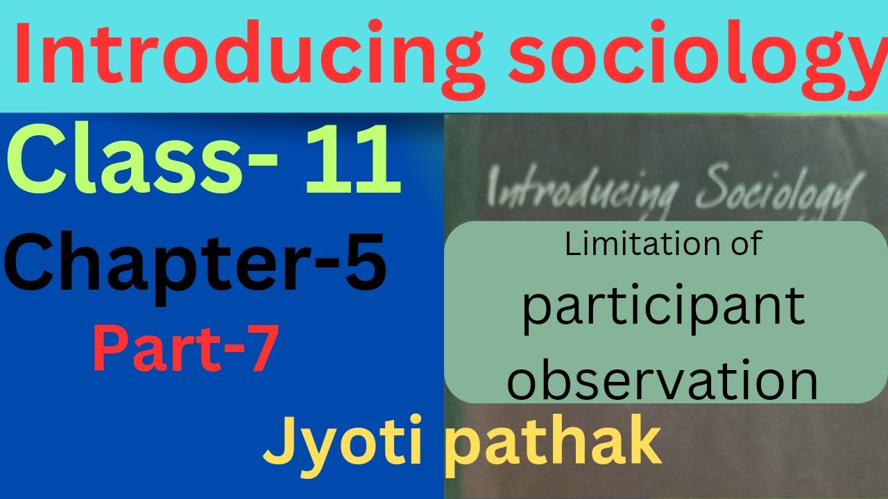 Limitations of participant observation|| research methhodology|| ncert sociology class 11
