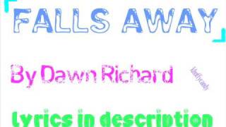 Dawn Richard- Falls Away [ lyrics ]