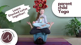 Parent Child Yoga - Stacked Lotus Pose