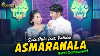Download lagu Lala Atila feat Fallden - ASMARANALA - Kembar Campursari mp3 Download lagu Lala Atila feat Fallden - ASMARANALA - Kembar Campursari mp3