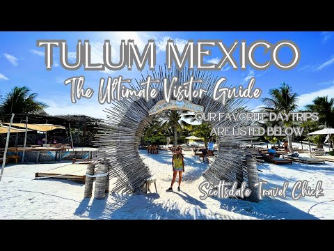 The Tulum Ultimate Guide (w Maps!) -  Everything You Need To Know!!