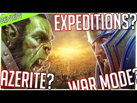 BfA - Azerite Traits, Zones, Expeditions & War Mode - REVIEW
