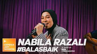Download lagu [Akustik] #BalasBaik - Nabila Razali | Gempak Jam Session mp3