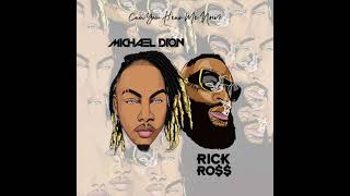 Michael Dion &amp; Rick Ross - Can You Hear Me Now? (AUDIO)
