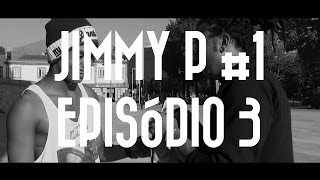 JIMMY P - #1 - Ep.3