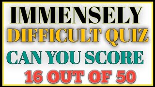IMMENSELY DIFFICULT QUIZ! CAN YOU SCORE 16 OUT OF 50? | ENGLISH GRAMMAR TEST | GRAMMAR EXPERTS QUIZ