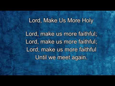 069 – Lord, Make Us More Holy