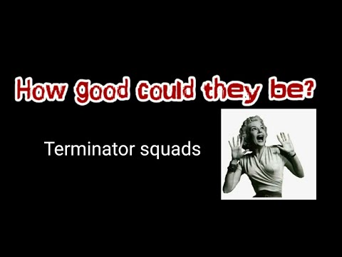 How good could they be? - Terminator squad tactics and strategy hypothesis for the 9th edition Codex