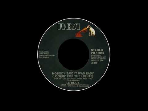 Nobody Said It Was Easy (Lookin' For The Lights) by LeRoux