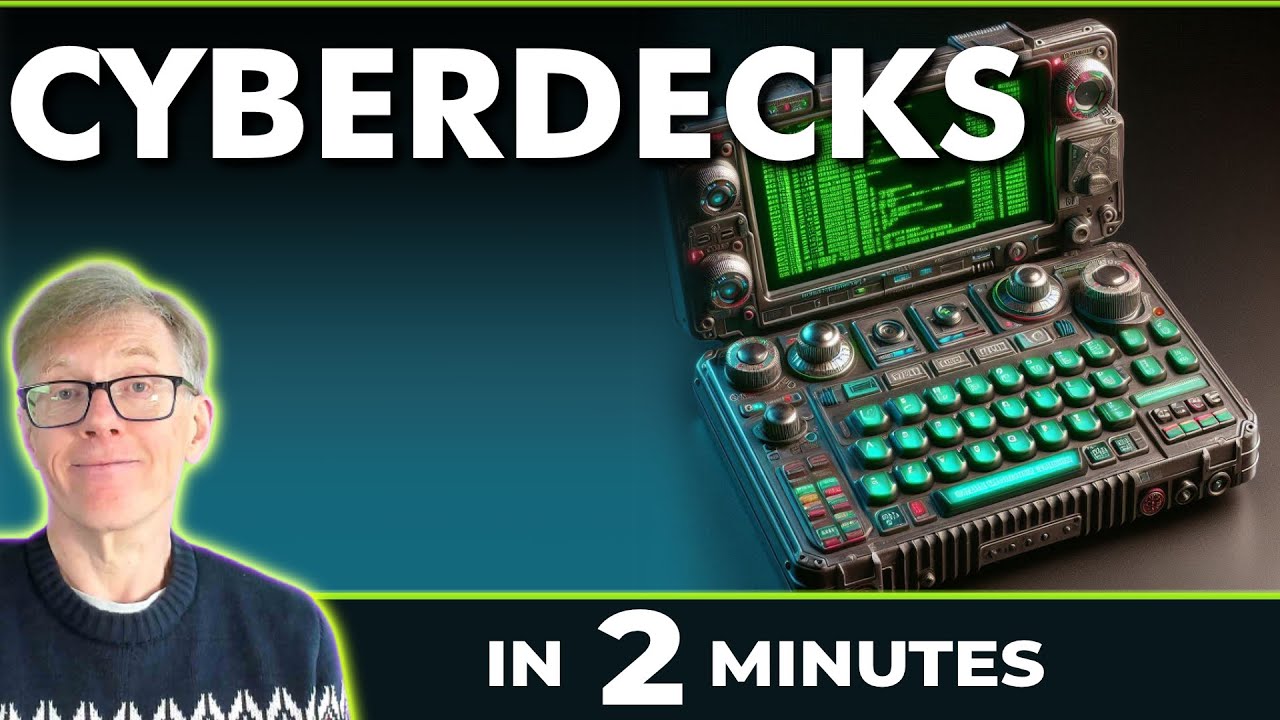 Cyberdecks Explained (in 2 Minutes)