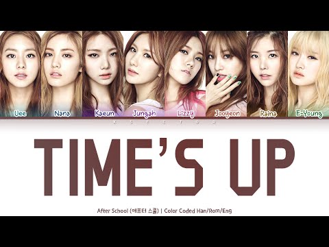 After School (애프터스쿨) - Time's Up [Color Coded Lyrics Han/Rom/Eng]