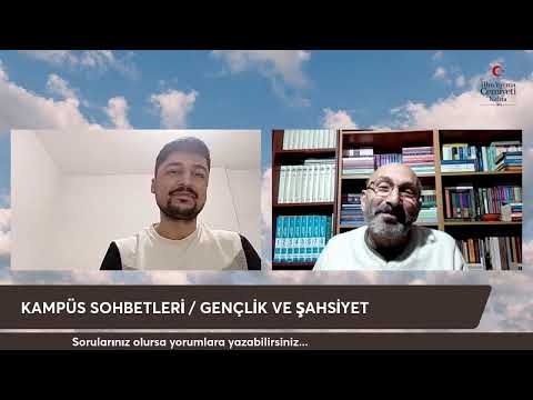 KAMPÜS SOHBETLERİ / GENÇLİK VE ŞAHSİYET