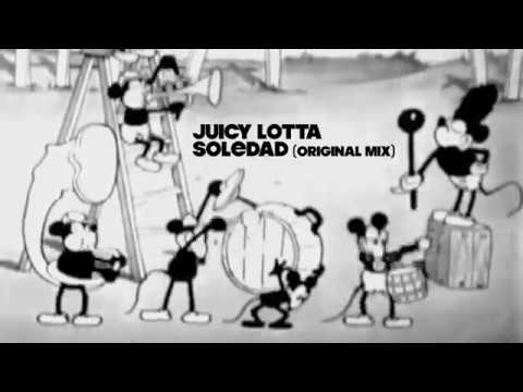 Juicy Lotta - Soledad (Original Video Mix)