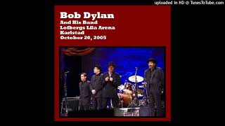 Bob Dylan - Down In The Flood (2005-10-20 - Karlstad, Sweden)